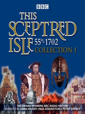 cover image of This Sceptred Isle, Collection 1 55BC--1702